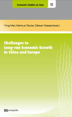 Ma / Taube / Cassel | Challenges to Long-run Economic Growth in China and Europe | Buch | 978-3-89518-874-9 | sack.de