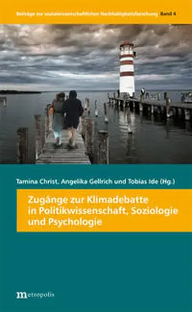 Christ / Gellrich / Ide |  Zugänge zur Klimadebatte in Politikwissenschaften, Soziologie und Psychologie | Buch |  Sack Fachmedien