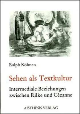 Köhnen |  Sehen als Textkultur | Buch |  Sack Fachmedien