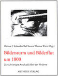 Schneider / Simon / Wirtz |  Bildersturm und Bilderflut um 1800 | Buch |  Sack Fachmedien