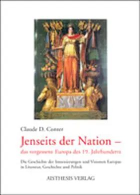 Conter |  Jenseits der Nation - das vergessene Europa des 19. Jahrhunderts | Buch |  Sack Fachmedien