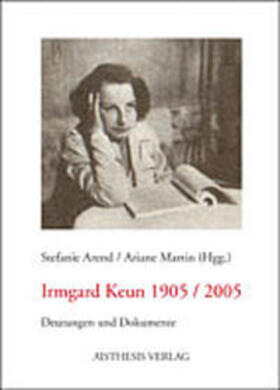 Arend / Martin |  Irmgard Keun 1905 / 2005 | Buch |  Sack Fachmedien