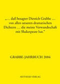 Roessler / Schütze / Broer |  Grabbe-Jahrbuch / "... dass besagter Dietrich Grabbe... von allen unseren dramatischen Dichtern... die meiste Verwandtschaft mit Shakespeare hat." | Buch |  Sack Fachmedien