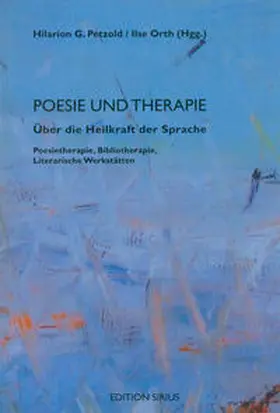 Petzold / Orth |  Poesie und Therapie. Über die Heilkraft der Sprache | Buch |  Sack Fachmedien