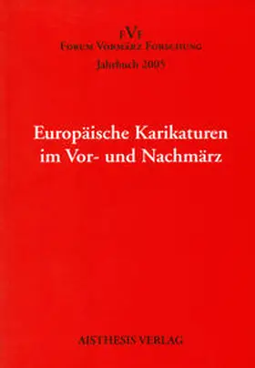 Fischer / Vassen / Forum Vormärz Forschung e.V. |  Jahrbuch Forum Vormärz Forschung / Europäische Karikatur in Vor- und Nachmärz | Buch |  Sack Fachmedien
