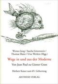 Jung / Löwenstein / Maier |  Wege in und aus der Moderne. Von Jean Paul zu Günter Grass | Buch |  Sack Fachmedien