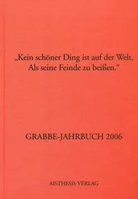 Roessler / Schütze / Broer |  Grabbe-Jahrbuch / Kein schöner Ding ist auf der Welt, Als seine Feinde zu beißen | Buch |  Sack Fachmedien