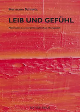 Schmitz |  Leib und Gefühl | Buch |  Sack Fachmedien