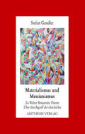 Gandler |  Materialismus und Messianismus | Buch |  Sack Fachmedien