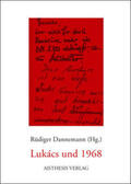 Dannemann |  Lukács und 1968 | Buch |  Sack Fachmedien