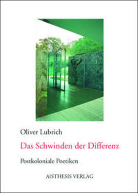 Lubrich | Das Schwinden der Differenz | Buch | 978-3-89528-715-2 | sack.de