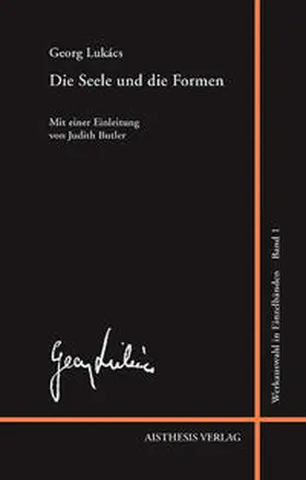 Lukacs / Benseler / Dannemann |  Werkauswahl in Einzelbänden 1. Die Seele und die Formen | Buch |  Sack Fachmedien
