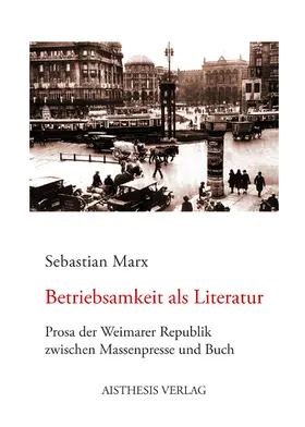 Marx |  Betriebsamkeit als Literatur | Buch |  Sack Fachmedien