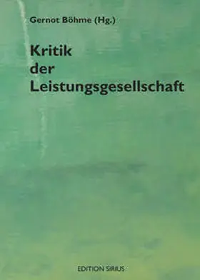 Böhme |  Kritik der Leistungsgesellschaft | Buch |  Sack Fachmedien