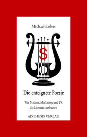 Esders |  Die enteignete Poesie | Buch |  Sack Fachmedien