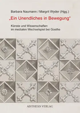 Naumann / Wyder |  "Ein Unendliches in Bewegung" | Buch |  Sack Fachmedien