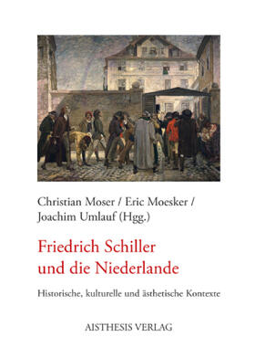 Moser / Moesker / Umlauf | Friedrich Schiller und die Niederlande | Buch | 978-3-89528-906-4 | sack.de