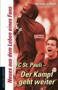 Schmidt |  FC St. Pauli - Der Kampf geht weiter | eBook | Sack Fachmedien