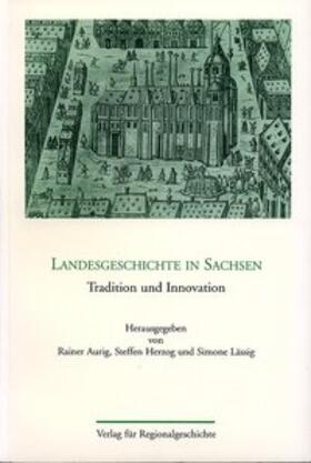 Aurig / Herzog / Lässig |  Landesgeschichte in Sachsen | Buch |  Sack Fachmedien