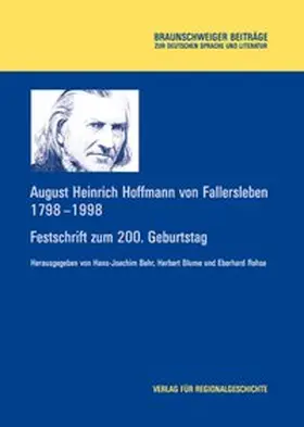 Behr / Blume / Rohse |  August Heinrich Hoffmann von Fallersleben 1798-1998 | Buch |  Sack Fachmedien