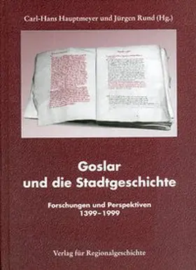 Hauptmeyer / Rund |  Goslar und die Stadtgeschichte | Buch |  Sack Fachmedien