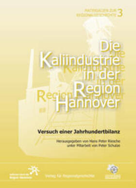 Riesche | Die Kaliindustrie in der Region Hannover | Buch | 978-3-89534-356-8 | sack.de
