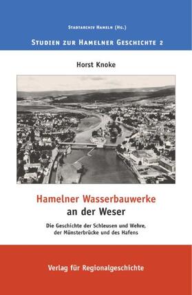 Knoke |  Hamelner Wasserbauwerke an der Weser | Buch |  Sack Fachmedien