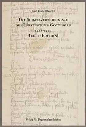 Die Schatzverzeichnisse des Fürstentums Göttingen 1418-1527 | Buch |  Sack Fachmedien