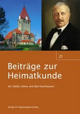 Heimatverein der Stadt Löhne / Arbeitskreis für Heimatpflege der Stadt Bad Oeynhausen |  Beiträge zur Heimatkunde der Städte Löhne und Bad Oeynhausen | Buch |  Sack Fachmedien