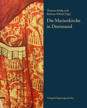 Schilp / Welzel |  Die Marienkirche in Dortmund | Buch |  Sack Fachmedien