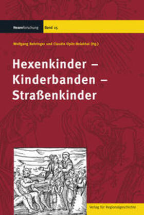 Behringer / Opitz-Belakhal |  Hexenkinder - Kinderbanden - Straßenkinder | Buch |  Sack Fachmedien