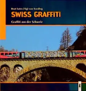 Suter / Koeding |  Swiss Graffiti | Buch |  Sack Fachmedien