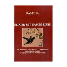 Ramtha |  Elixier mit Namen Liebe | Buch |  Sack Fachmedien