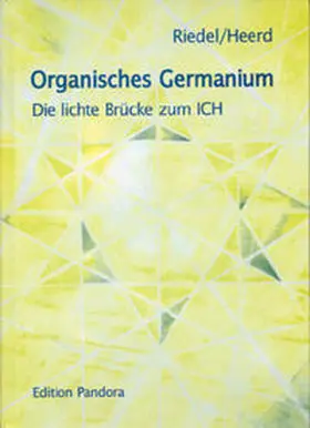 Heerd / Riedel |  Organisches Germanium | Buch |  Sack Fachmedien