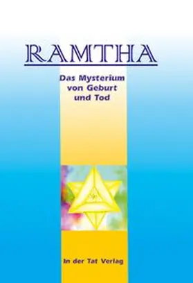 Ramtha |  Das Mysterium von Geburt und Tod | Buch |  Sack Fachmedien