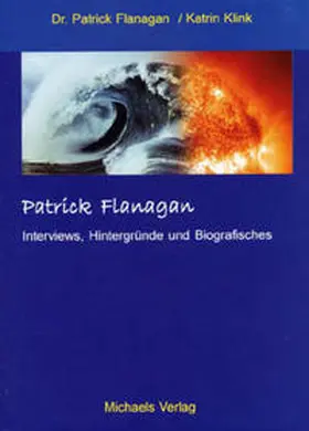 Flanagan / Klink |  Zwei Tage mit Patrick Flanagan | Buch |  Sack Fachmedien