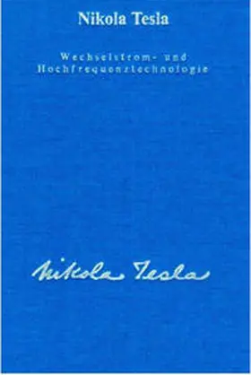 Heerd / Tesla |  Wechselstrom und Hochfrequenztechnologie | Buch |  Sack Fachmedien