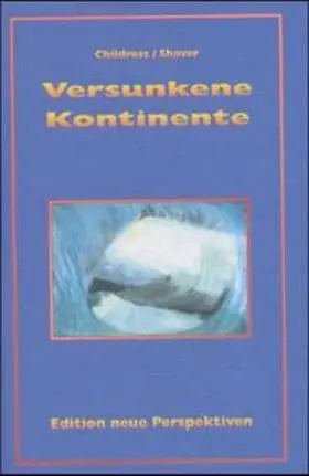 Childress / Shaver |  Versunkene Kontinente | Buch |  Sack Fachmedien