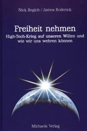 Begich / Roderick |  Freiheit nehmen | Buch |  Sack Fachmedien