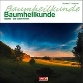 Schilcher |  Baumheilkunde | Buch |  Sack Fachmedien