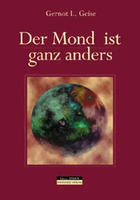 Geise |  Der Mond ist ganz anders | Buch |  Sack Fachmedien