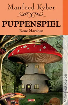 Kyber |  Puppenspiel - Neue Märchen | Buch |  Sack Fachmedien
