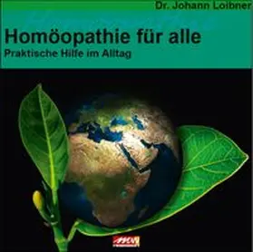 Loibner |  Homöopathie für alle | Buch |  Sack Fachmedien
