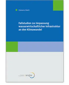 Strehl |  Fallstudien zur Anpassung wasserwirtschaftlicher Infrastruktur an den Klimawandel | Buch |  Sack Fachmedien