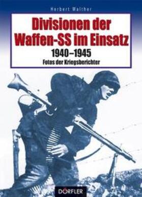 Walther | Divisionen der Waffen-SS im Einsatz | Buch | 978-3-89555-403-2 | sack.de
