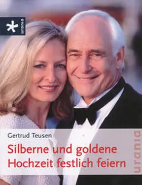Teusen |  Silberne und goldene Hochzeit festlich feiern | Buch |  Sack Fachmedien