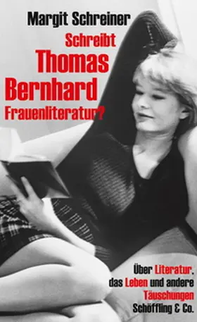 Schreiner |  Schreibt Thomas Bernhard Frauenliteratur? | Buch |  Sack Fachmedien