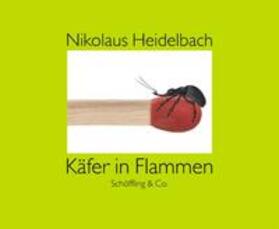 Heidelbach |  Käfer in Flammen | Buch |  Sack Fachmedien