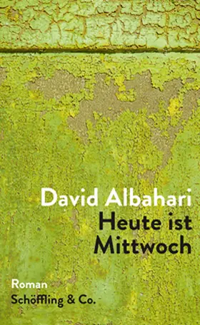 Albahari | Heute ist Mittwoch | Buch | 978-3-89561-429-3 | www.sack.de