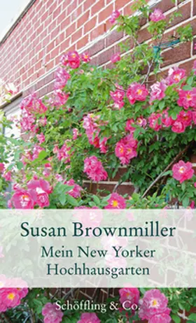 Brownmiller |  Mein New Yorker Hochhausgarten | Buch |  Sack Fachmedien